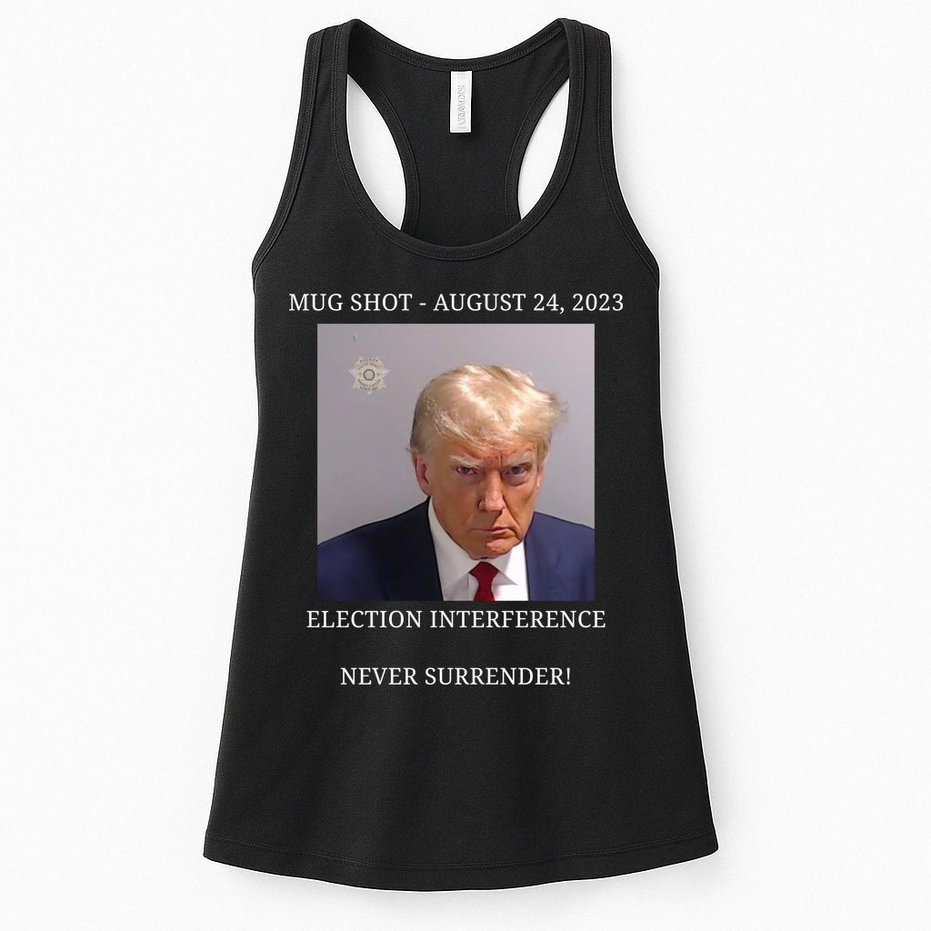 Election Interference Donald Trump Mugshot Womens Tank Top