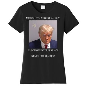 Election Interference Donald Trump Mugshot Women's T-Shirt