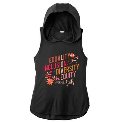 Equality Inclusion Diversity Equity Love Never Fails Teacher Ladies PosiCharge Tri-Blend Wicking Draft Hoodie Tank