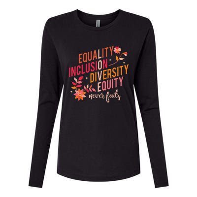 Equality Inclusion Diversity Equity Love Never Fails Teacher Womens Cotton Relaxed Long Sleeve T-Shirt