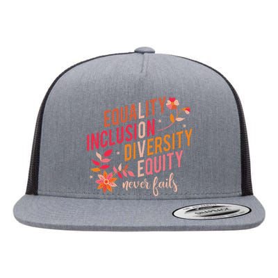 Equality Inclusion Diversity Equity Love Never Fails Teacher Flat Bill Trucker Hat