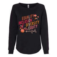 Equality Inclusion Diversity Equity Love Never Fails Teacher Womens California Wash Sweatshirt