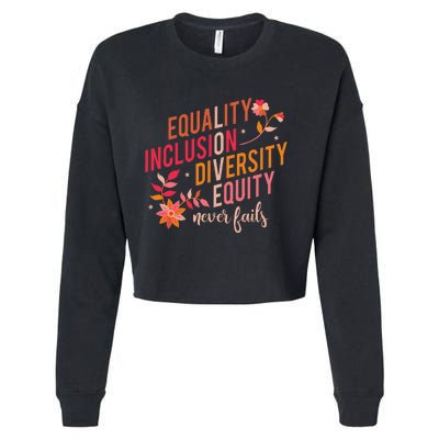 Equality Inclusion Diversity Equity Love Never Fails Teacher Cropped Pullover Crew