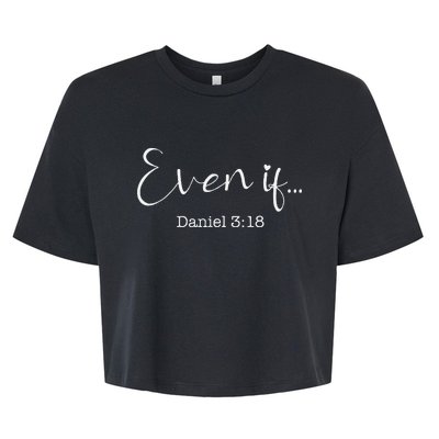 Even If Daniel 318 Bible Verse Faith Bella+Canvas Jersey Crop Tee