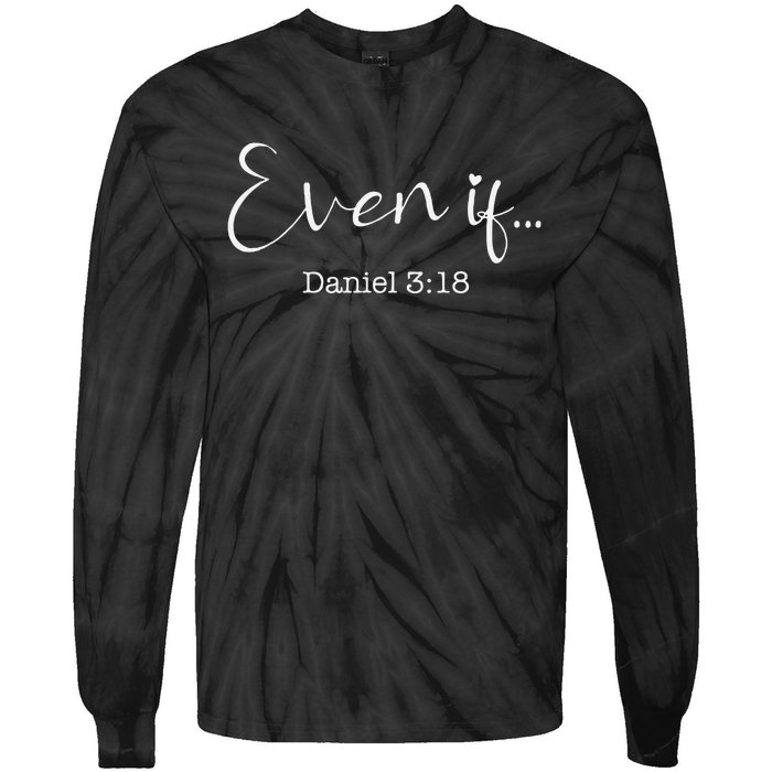 Even If Daniel 318 Bible Verse Faith Tie-Dye Long Sleeve Shirt