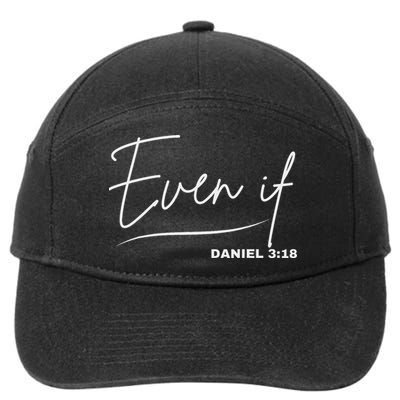 Even If Daniel 3 18 7-Panel Snapback Hat