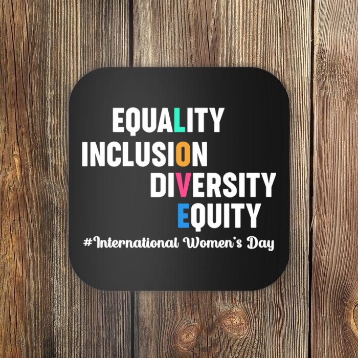 Equality Inclusion Diversity Equity International Women Day Coaster