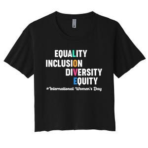 Equality Inclusion Diversity Equity International Women Day Women's Crop Top Tee