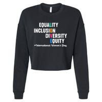 Equality Inclusion Diversity Equity International Women Day Cropped Pullover Crew