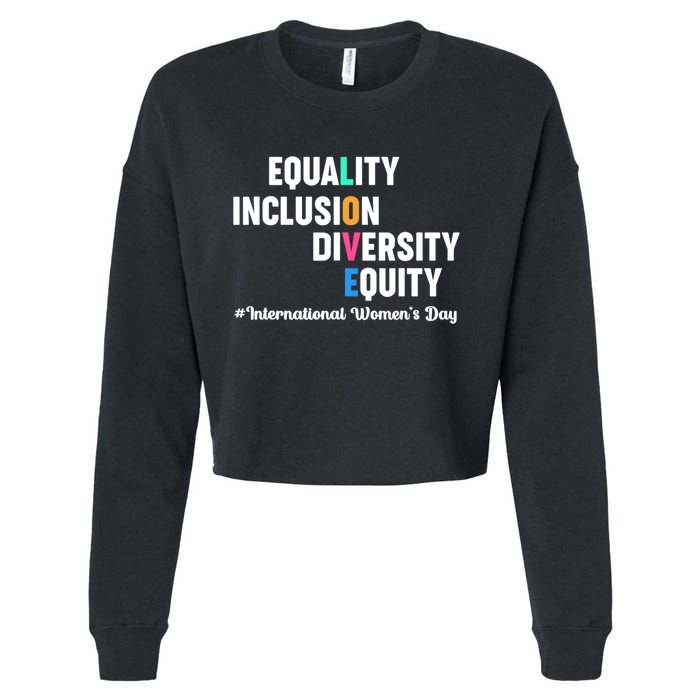 Equality Inclusion Diversity Equity International Women Day Cropped Pullover Crew