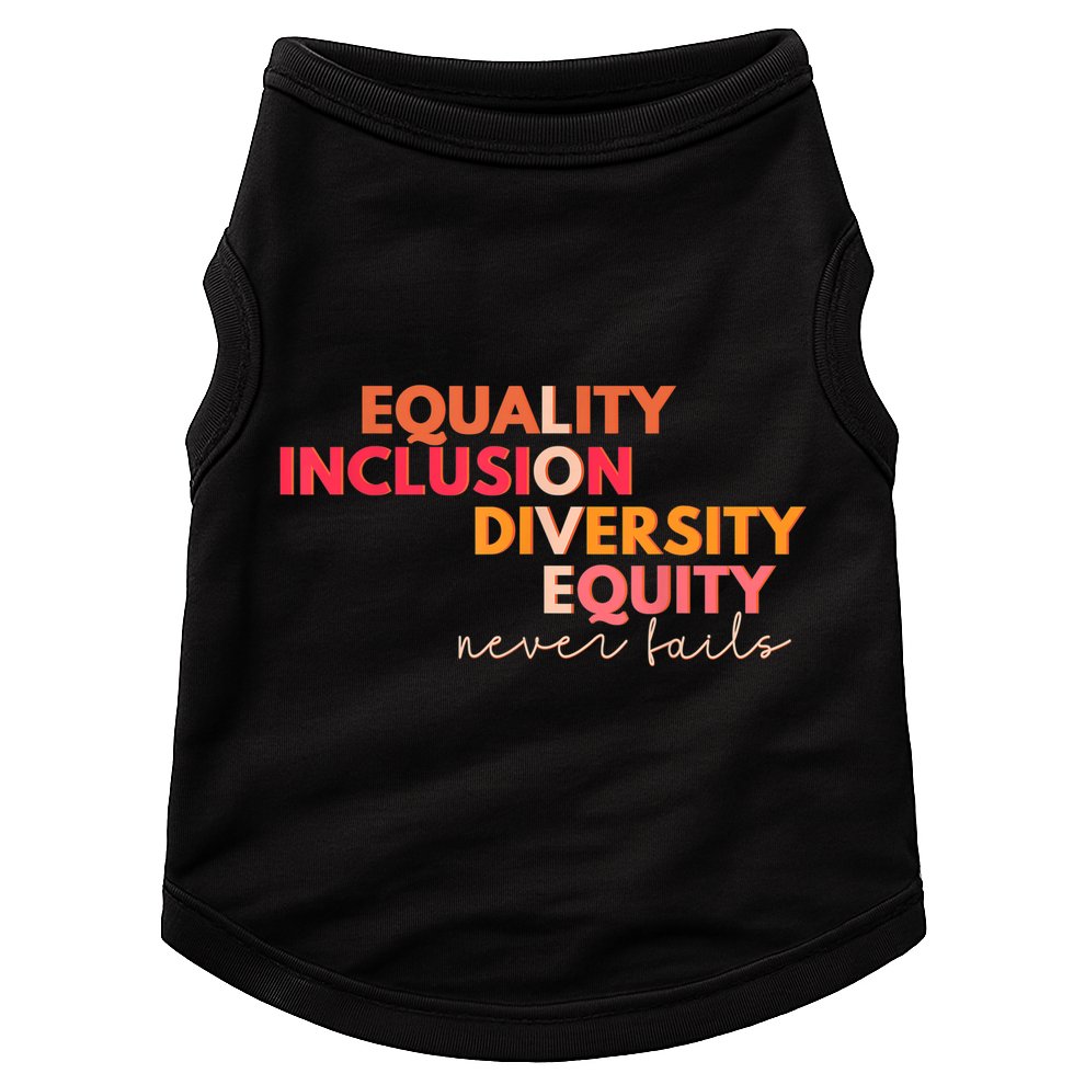 Equality Inclusion Diversity Equity Love Never Fails Teacher TShirt Doggie Tank