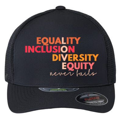 Equality Inclusion Diversity Equity Love Never Fails Teacher TShirt Flexfit Unipanel Trucker Cap