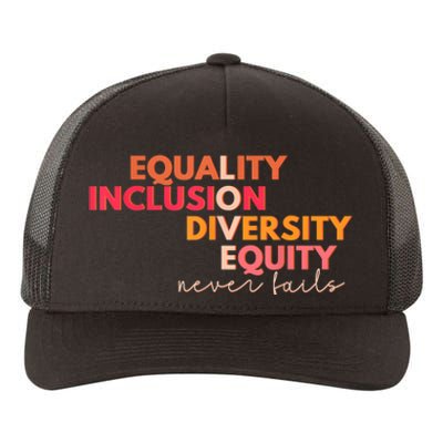 Equality Inclusion Diversity Equity Love Never Fails Teacher TShirt Yupoong Adult 5-Panel Trucker Hat