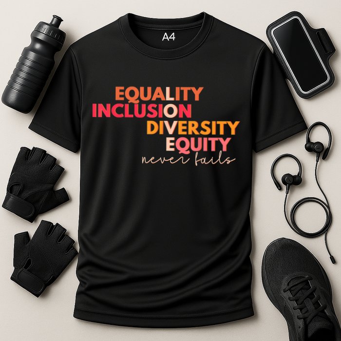 Equality Inclusion Diversity Equity Love Never Fails Teacher TShirt Cooling Performance Crew T-Shirt