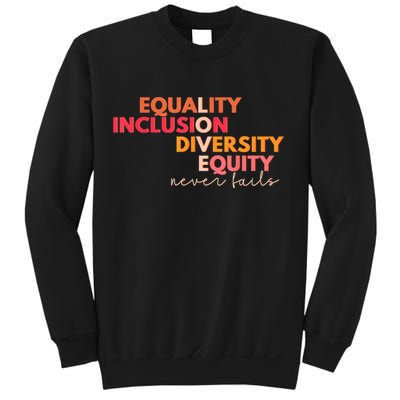 Equality Inclusion Diversity Equity Love Never Fails Teacher TShirt Sweatshirt