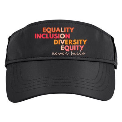 Equality Inclusion Diversity Equity Love Never Fails Teacher TShirt Adult Drive Performance Visor