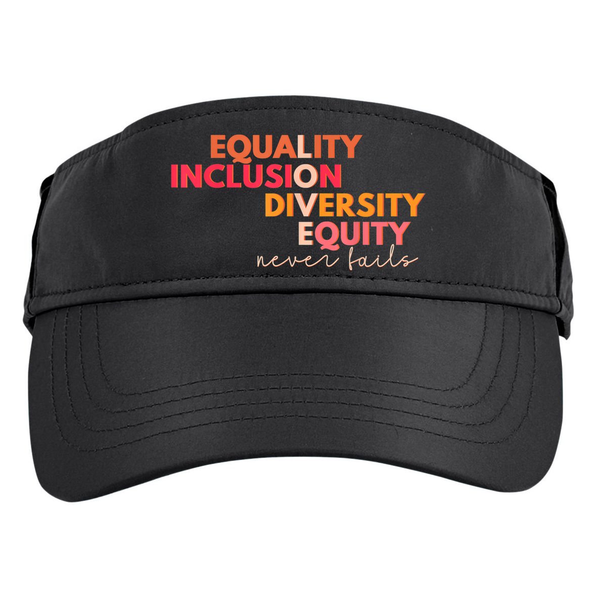 Equality Inclusion Diversity Equity Love Never Fails Teacher TShirt Adult Drive Performance Visor