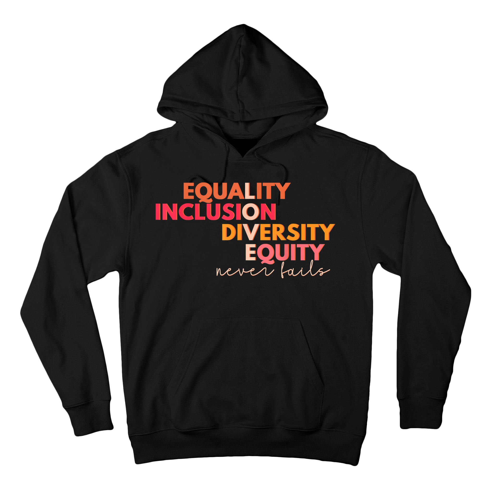 Equality Inclusion Diversity Equity Love Never Fails Teacher TShirt Tall Hoodie