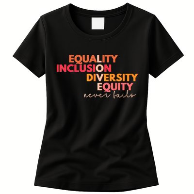 Equality Inclusion Diversity Equity Love Never Fails Teacher TShirt Womens T-Shirt