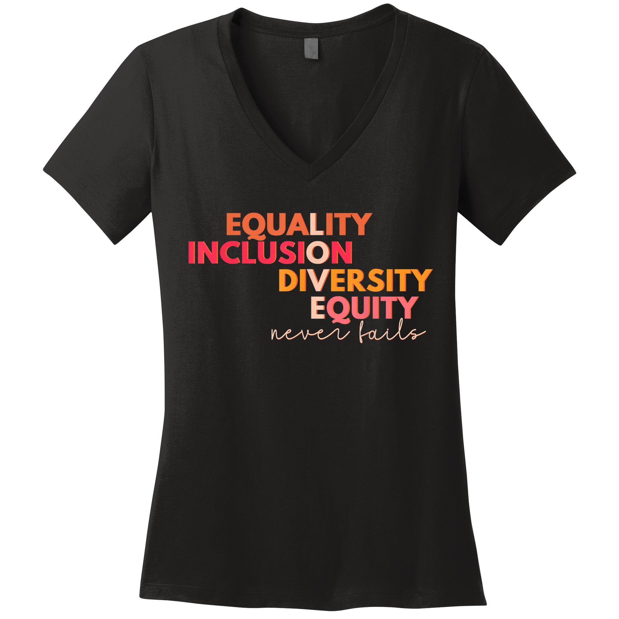 Equality Inclusion Diversity Equity Love Never Fails Teacher TShirt Women's V-Neck T-Shirt