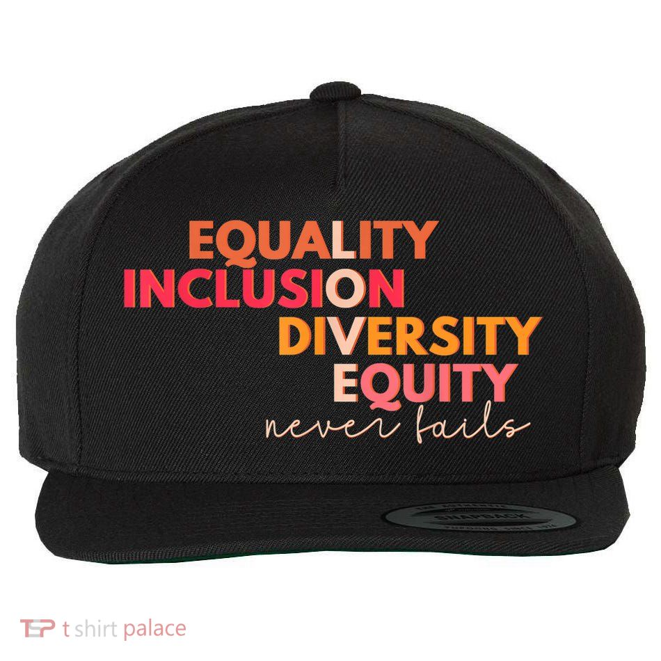 Equality Inclusion Diversity Equity Love Never Fails Teacher TShirt Wool Snapback Cap