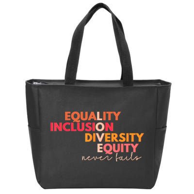 Equality Inclusion Diversity Equity Love Never Fails Teacher TShirt Zip Tote Bag