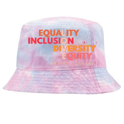 Equality Inclusion Diversity Equity Love Never Fails Teacher TShirt Tie-Dyed Bucket Hat