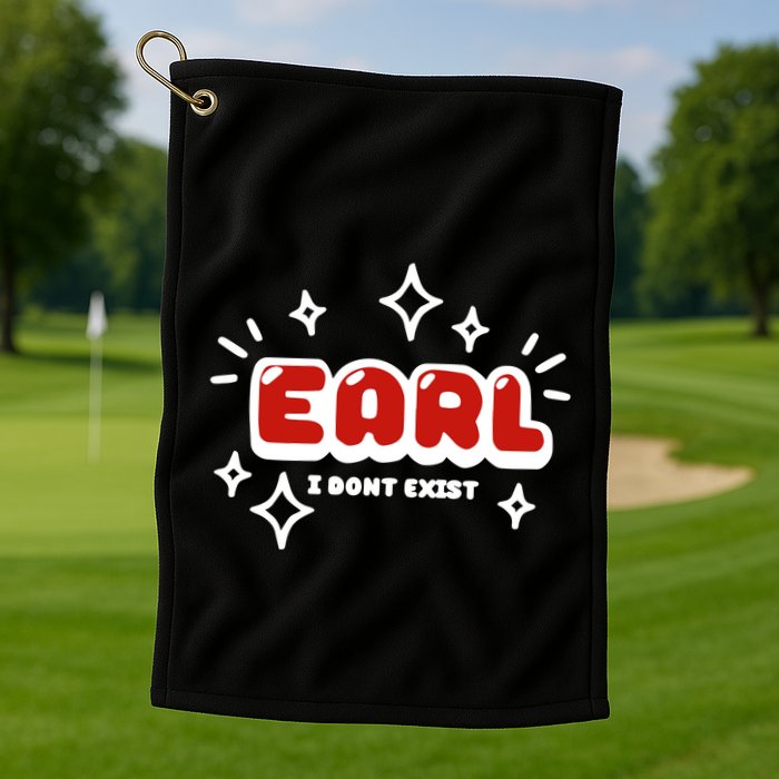 Earl I Dont Exist Golf Towel