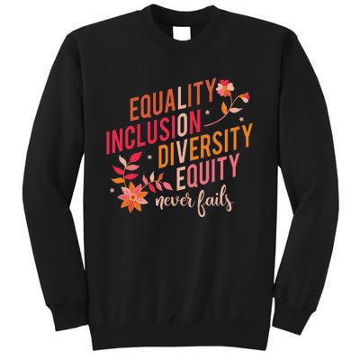 Equality Inclusion Diversity Equity Love Never Fails Teacher Sweatshirt