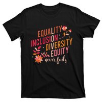 Equality Inclusion Diversity Equity Love Never Fails Teacher T-Shirt