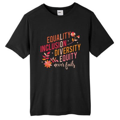 Equality Inclusion Diversity Equity Love Never Fails Teacher Tall Fusion ChromaSoft Performance T-Shirt