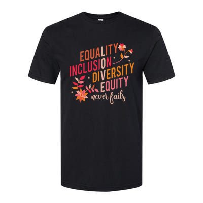 Equality Inclusion Diversity Equity Love Never Fails Teacher Softstyle CVC T-Shirt