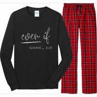 Even If Daniel 318 Faith Bible Verse Bible Quote Long Sleeve Pajama Set