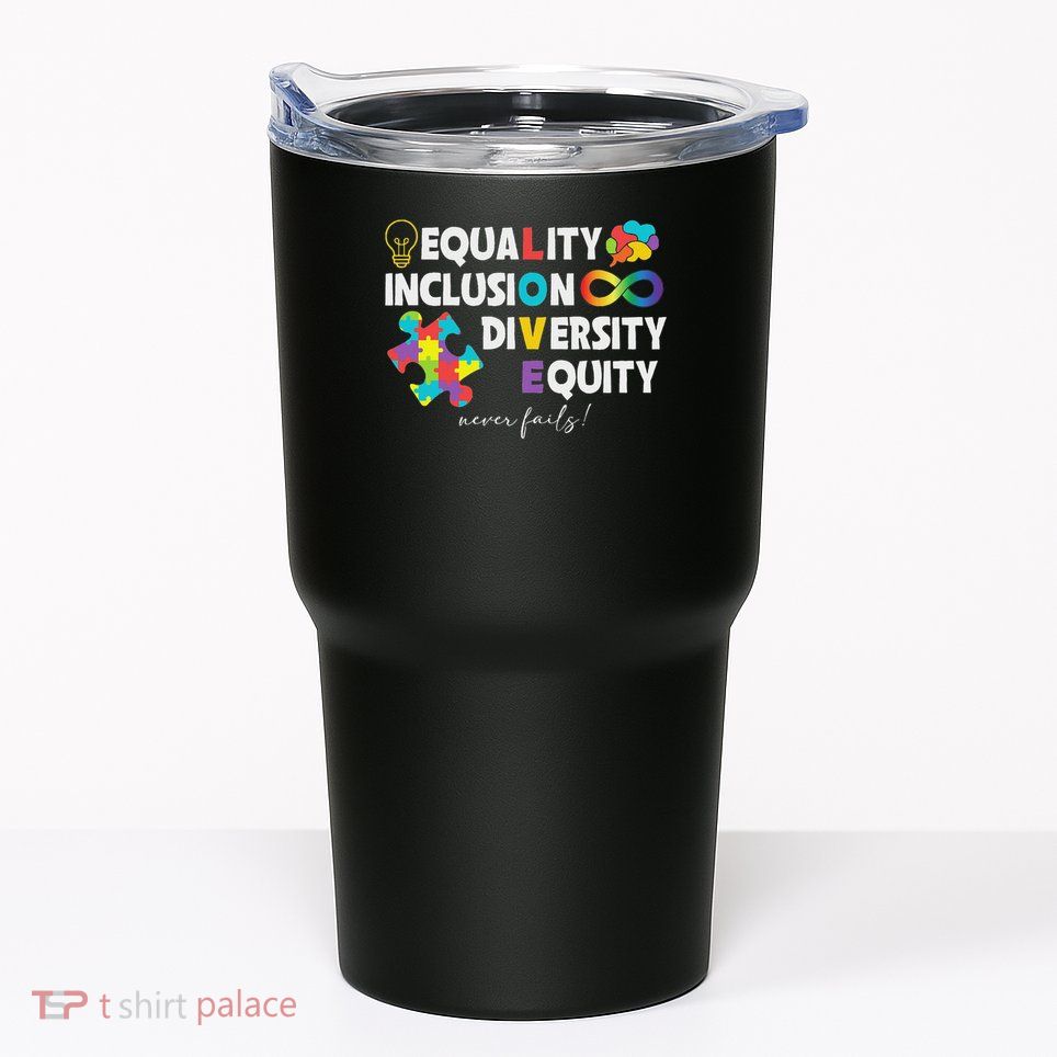 Equality Inclusion Diversity Equity Love Autism Awareness Tumbler