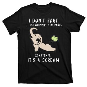 Elephant I DonT Fart I Just Whisper In My Pants Sometimes T-Shirt