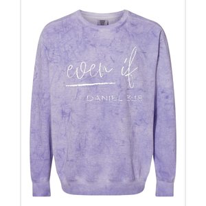 Even If Daniel 318 Faith Bible Verse Bible Quote Colorblast Crewneck Sweatshirt