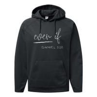 Even If Daniel 318 Faith Bible Verse Bible Quote Performance Fleece Hoodie