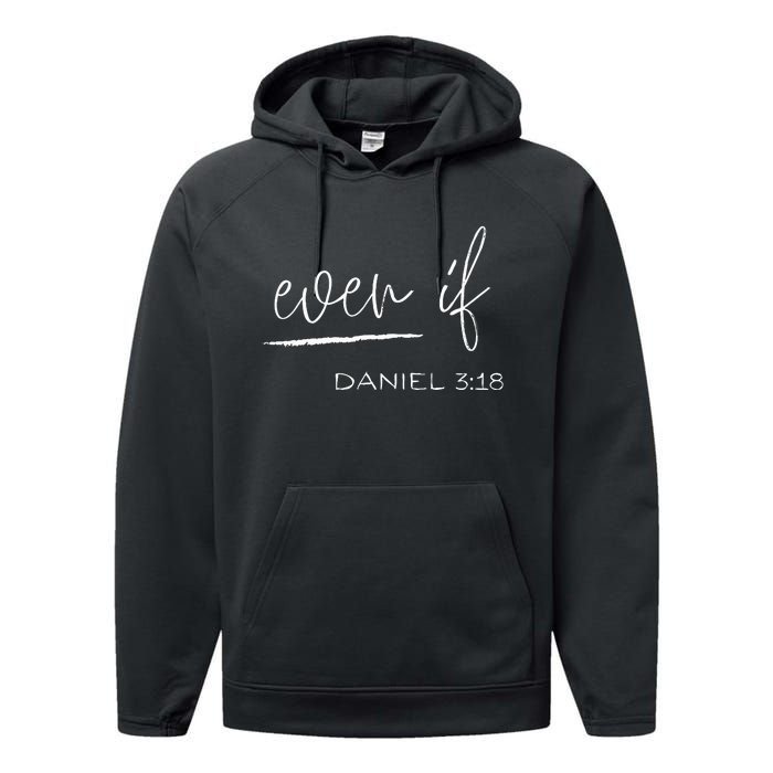 Even If Daniel 318 Faith Bible Verse Bible Quote Performance Fleece Hoodie