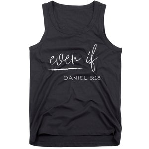 Even If Daniel 318 Faith Bible Verse Bible Quote Tank Top