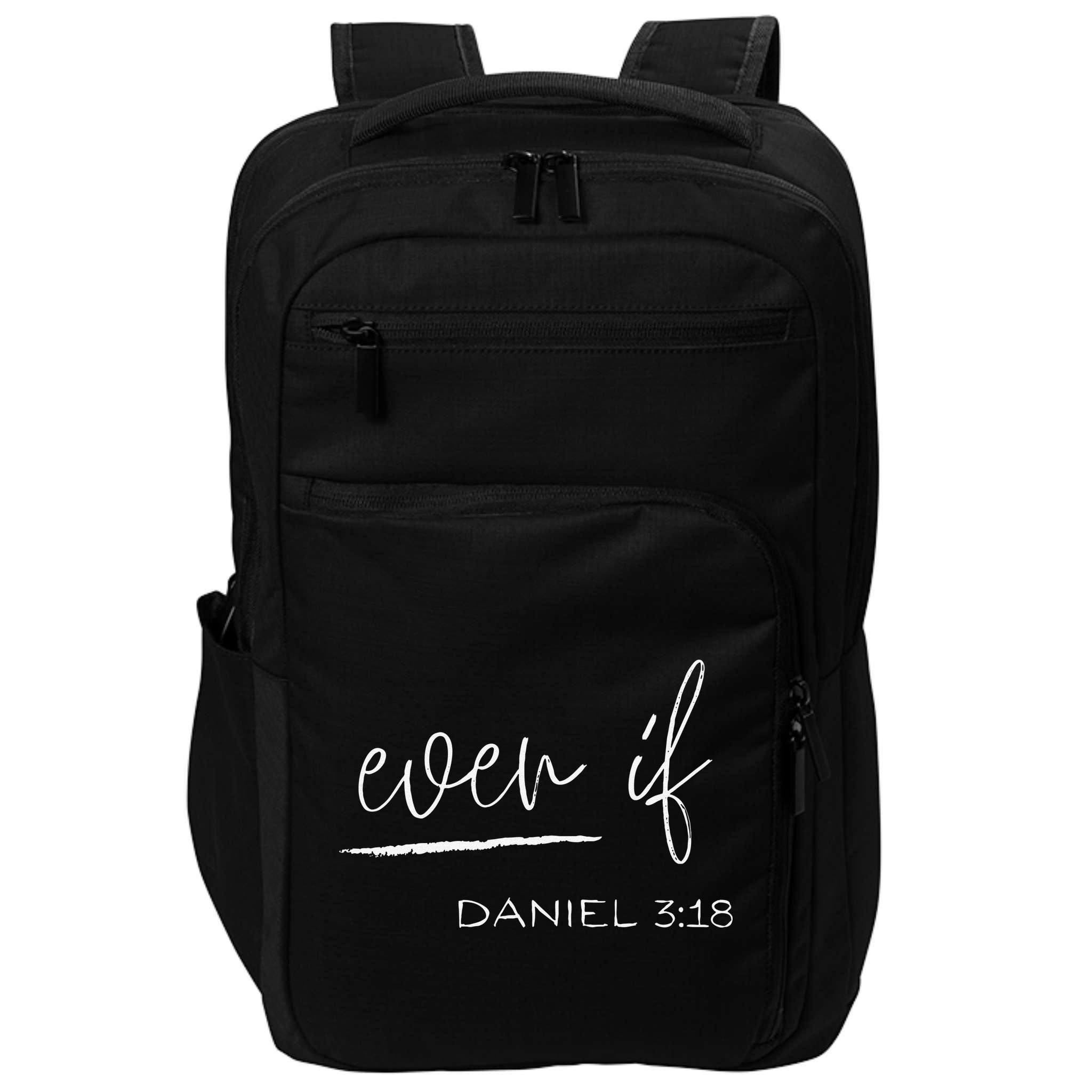 Even If Daniel 318 Faith Bible Verse Bible Quote Impact Tech Backpack