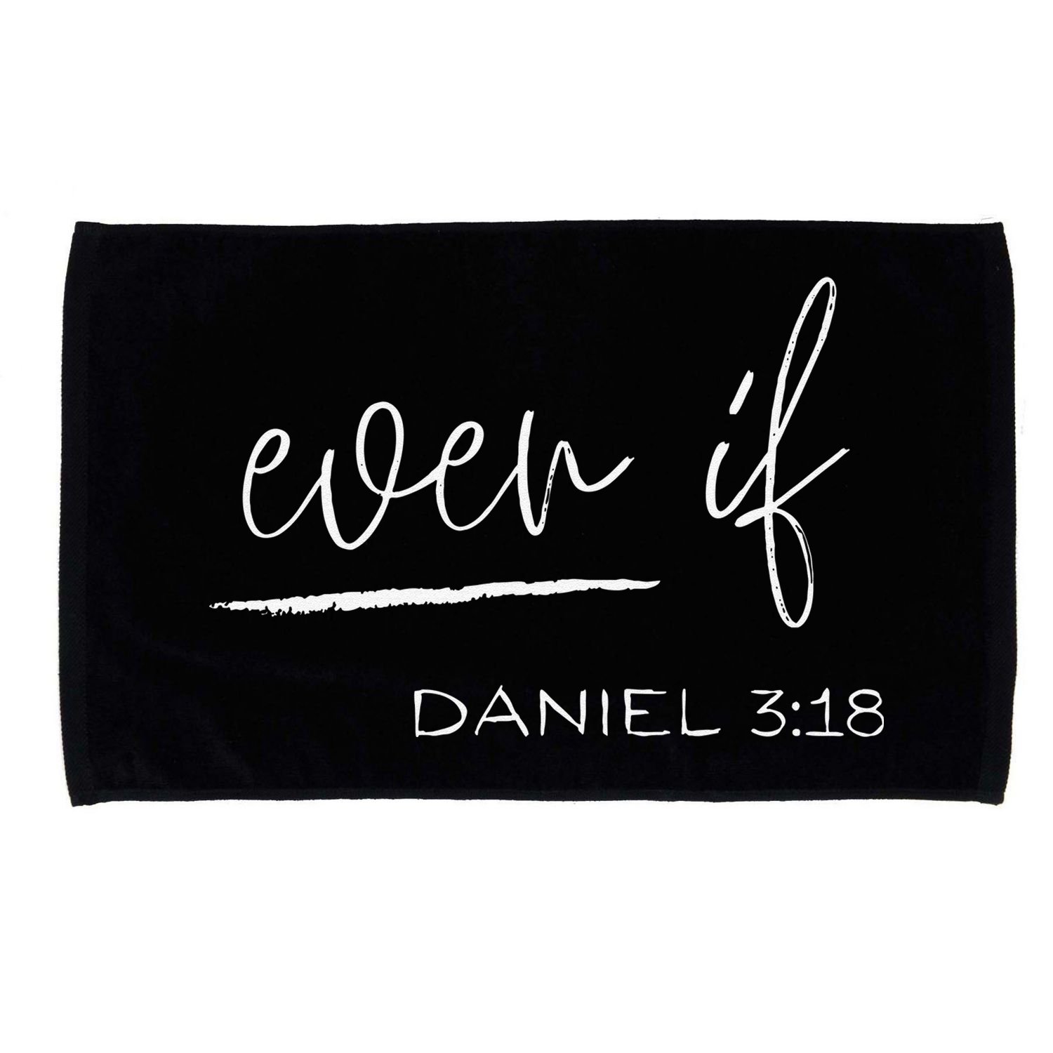 Even If Daniel 318 Faith Bible Verse Bible Quote Microfiber Hand Towel