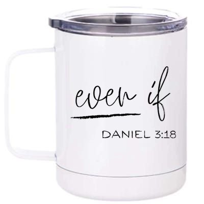 Even If Daniel 318 Faith Bible Verse Bible Quote 12 oz Stainless Steel Tumbler Cup