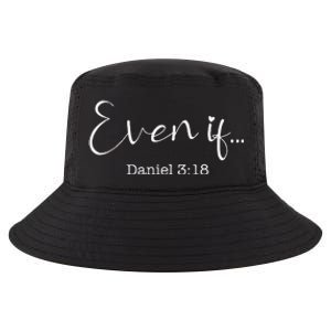 Even If Daniel 318 Bible Verse Faith Cool Comfort Performance Bucket Hat