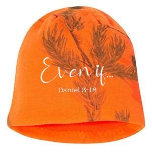 Even If Daniel 318 Bible Verse Faith Kati - Camo Knit Beanie