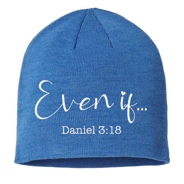 Even If Daniel 318 Bible Verse Faith Sustainable Beanie