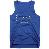 Even If Daniel 318 Bible Verse Faith Tank Top