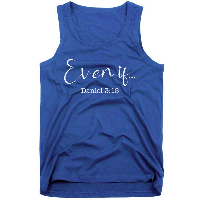 Even If Daniel 318 Bible Verse Faith Tank Top