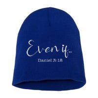 Even If Daniel 318 Bible Verse Faith Short Acrylic Beanie