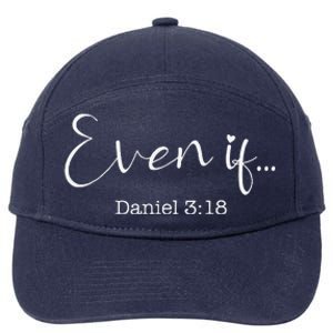 Even If Daniel 318 Bible Verse Faith 7-Panel Snapback Hat