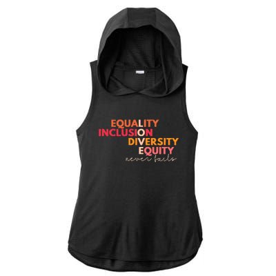 Equality Inclusion Diversity Equity Love Never Fails Teacher Ladies PosiCharge Tri-Blend Wicking Draft Hoodie Tank